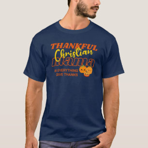 THANKFUL CHRISTIAN MAMA MOM Stylish Thanksgiving  T-Shirt