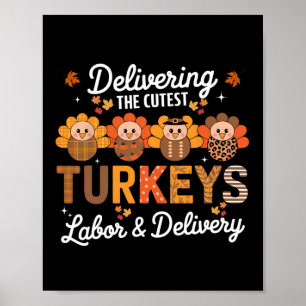 Thankful Delivering The Cutest Turkey Labor And De Poster