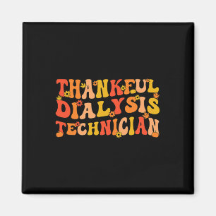 Thankful Dialysis Technician Thanksgiving Dialysis Magnet