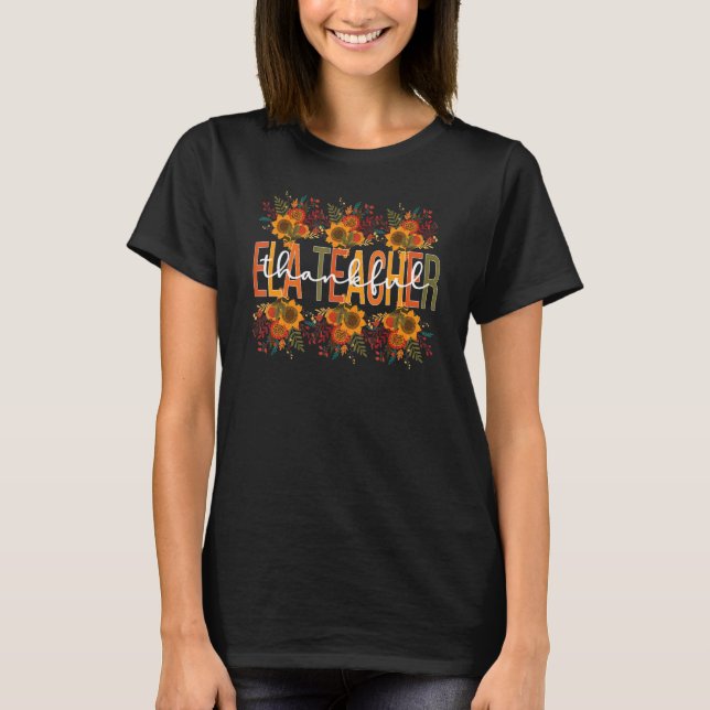 Thankful ELA Teacher Thanksgiving English Language T-Shirt (Front)