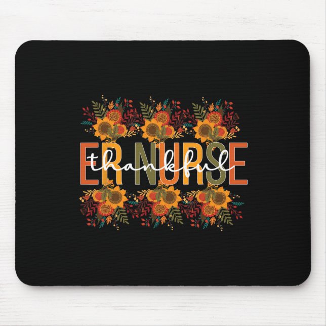 Thankful Emergency Nurse Thanksgiving ER Nurse 1 Mouse Mat (Front)