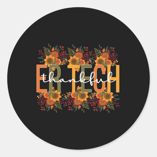 Thankful ER Tech Thanksgiving Emergency Room Tech  Classic Round Sticker (Front)