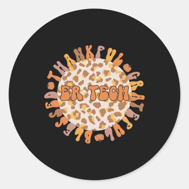 Thankful ER Tech Thanksgiving Emergency Room Tech  Classic Round Sticker (Front)
