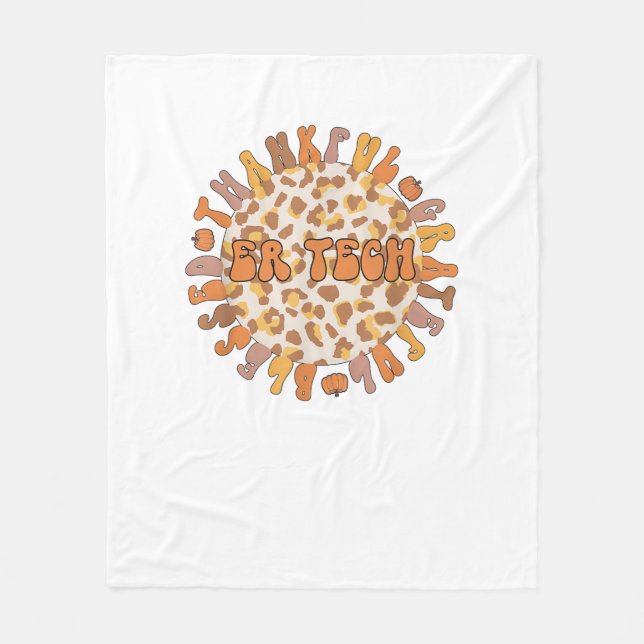 Thankful ER Tech Thanksgiving Emergency Room Tech  Fleece Blanket (Front)