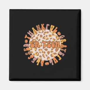 Thankful ER Tech Thanksgiving Emergency Room Tech  Magnet