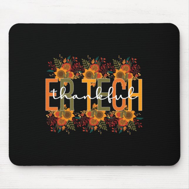 Thankful ER Tech Thanksgiving Emergency Room Tech  Mouse Mat (Front)