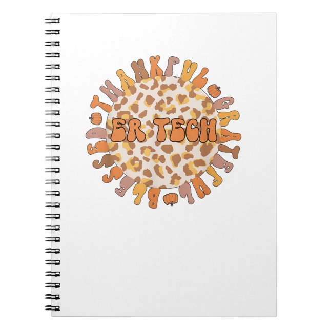 Thankful ER Tech Thanksgiving Emergency Room Tech  Notebook (Front)
