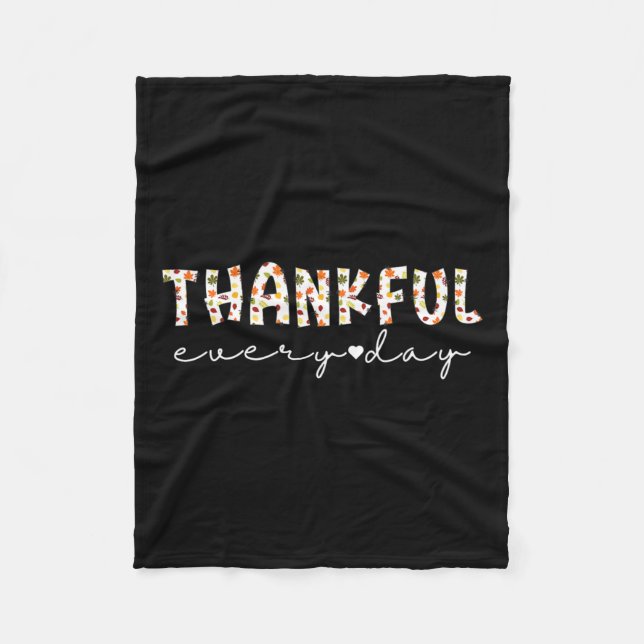 Thankful Everyday Fall Leaves Thanksgiving Autumn  Fleece Blanket (Front)