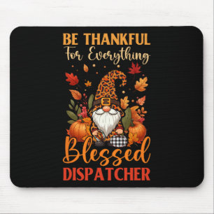 Thankful Everything Proud Blessed Dispatcher Thank Mouse Mat