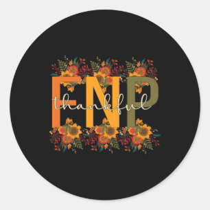 Thankful FNP Thanksgiving Family Nurse Practitione Classic Round Sticker