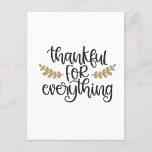 Thankful for Everything Thanksgiving Funny  Announcement Postcard