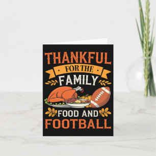 Thankful For Family Food And Football Thanksgiving Card