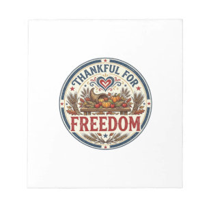 Thankful For Freedom Patriotic Patriotic Thanksgiv Notepad