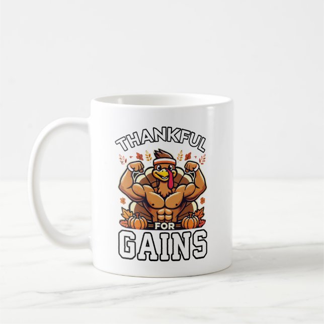 Thankful for Gains - Funny Thanksgiving Gym Coffee Mug (Left)