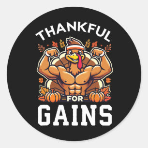 Thankful For Gains - Thanksgiving Funny Gym Workou Classic Round Sticker