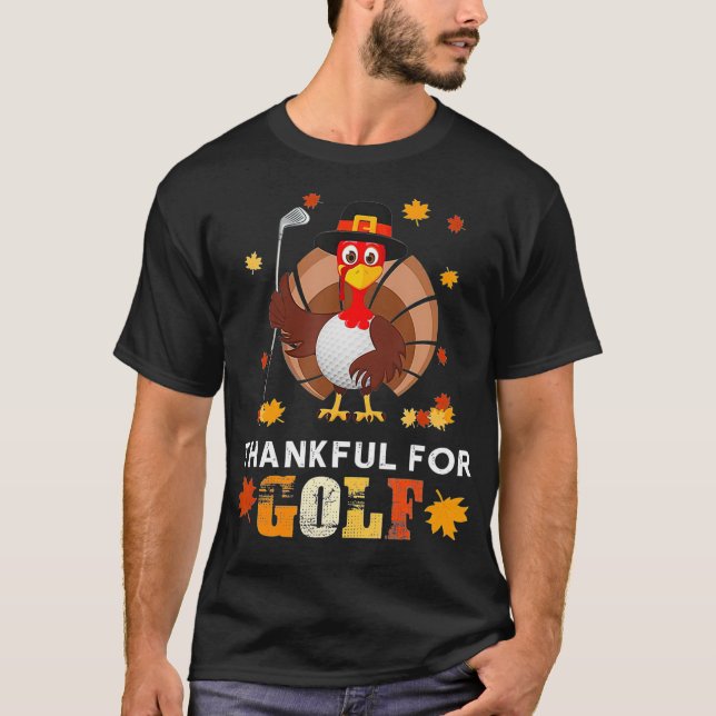 Thankful For Golf Turkey Golfer Funny Gift  T-Shirt (Front)