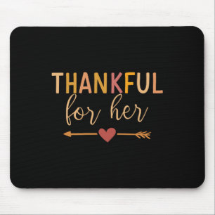 Thankful For Her Matching Couple For Thanksgiving Mouse Mat