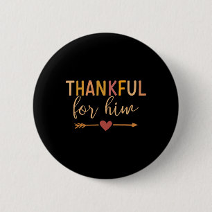 Thankful For Him Matching Couple For Thanksgiving 6 Cm Round Badge