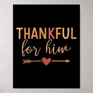 Thankful For Him Matching Couple For Thanksgiving  Poster