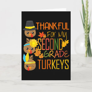 Thankful For My 2nd Grade Turkey Thanksgiving Turk Card