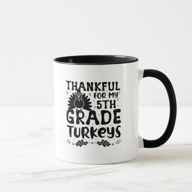 Thankful For My 5th Grade Turkeys Mug (Right)