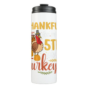 Thankful For My 5th Grade Turkeys Thanksgiving Tea Thermal Tumbler
