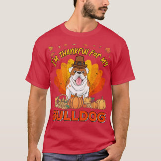 Thankful for my english Bulldog Dog Thanksgiving T-Shirt