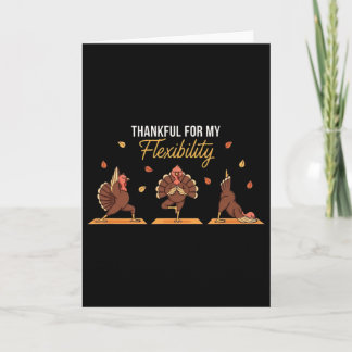 Thankful For My Flexibility Funny Thanksgiving Yog Card
