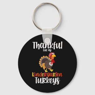 Thankful For My Kindergarten Turkeys Thanksgiving Key Ring