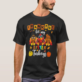 Thankful For My Little Turkey Teacher Thanksgiving T-Shirt