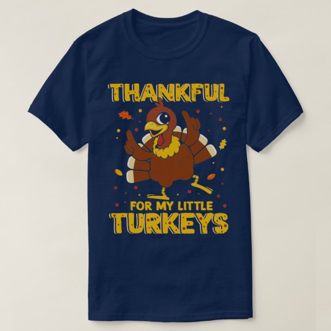 Thankful For My Little Turkeys T-Shirt (Design Front)