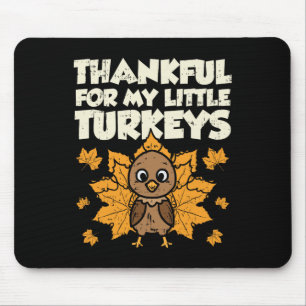 Thankful For My Little Turkeys Thanksgiving Teache Mouse Mat
