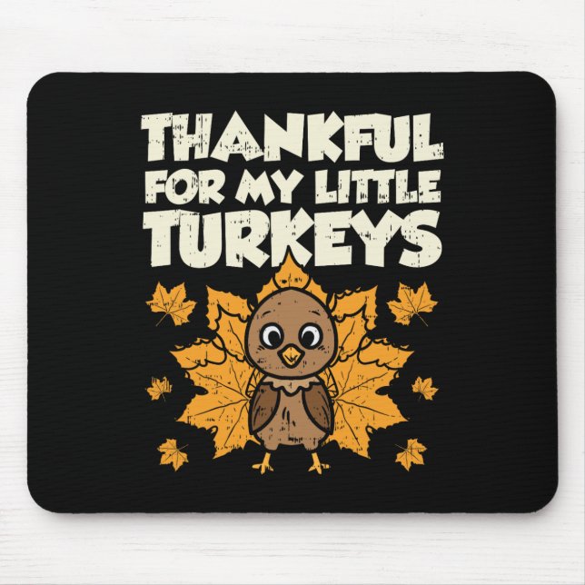 Thankful For My Little Turkeys Thanksgiving Teache Mouse Mat (Front)