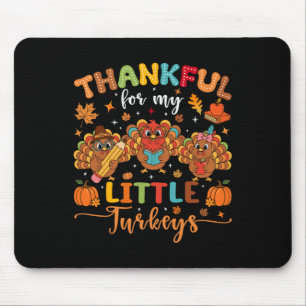 Thankful For My Little Turkeys Thanksgiving Teache Mouse Mat
