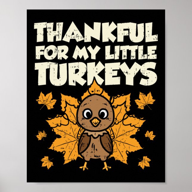 Thankful For My Little Turkeys Thanksgiving Teache Poster (Front)