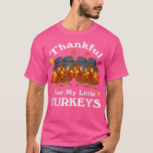 Thankful for My Little Turkeys Thanksgiving Teache T-Shirt