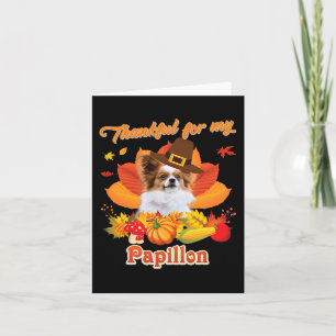 Thankful For My Papillon Dog Thanksgiving I'm Pump Card