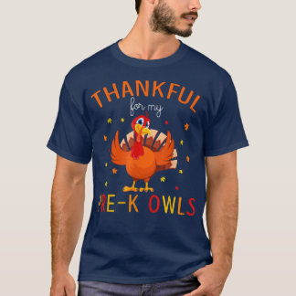 Thankful for My Pre-K Owls Autumn Fall Turkey Than T-Shirt