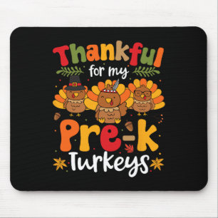 Thankful For My Pre-k Turkeys Thanksgiving Teacher Mouse Mat