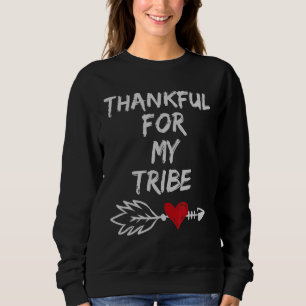 Thankful For My Tribe Matching Family Sweatshirt