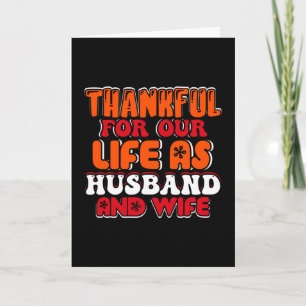 Thankful For Our Life As Husband And Wife Card