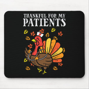 Thankful For Patients Turkey Nurse Thanksgiving Fa Mouse Mat