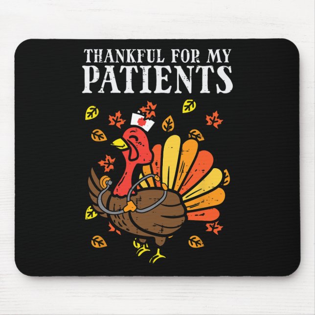 Thankful For Patients Turkey Nurse Thanksgiving Fa Mouse Mat (Front)