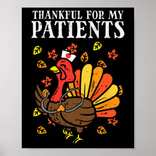 Thankful For Patients Turkey Nurse Thanksgiving Fa Poster