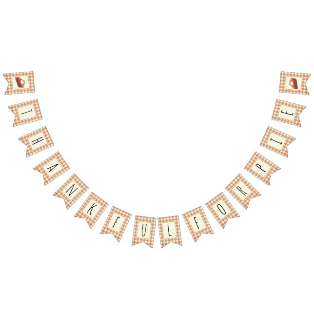 Thankful For Pie Cute Thanksgiving Bunting Banner (All)