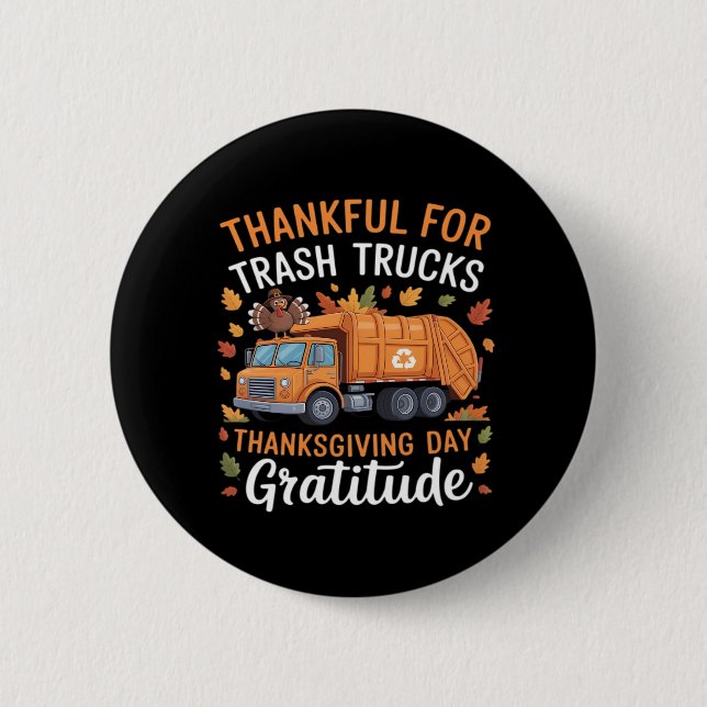 Thankful for Recycle Truck Thanksgiving Day Garbag 6 Cm Round Badge (Front)