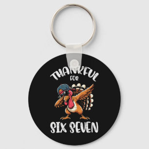 Thankful For Six Seven 6 7 Meme 67 Thanksgiving Tu Key Ring