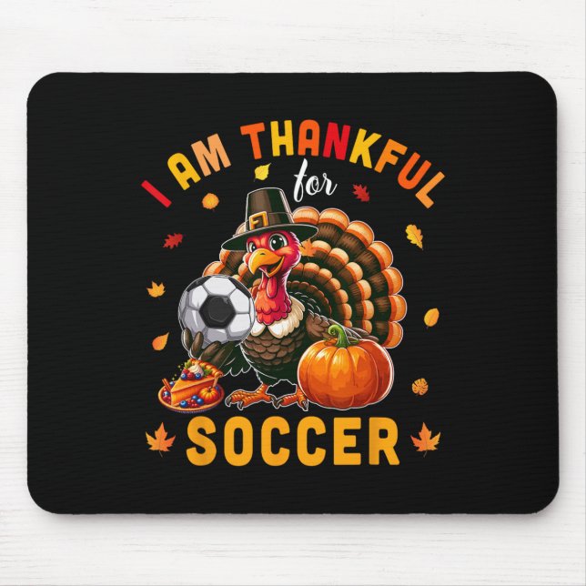 Thankful For Soccer Thanksgiving Turkey Matching P Mouse Mat (Front)