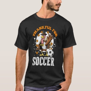 Thankful For Soccer Turkey Thanksgiving Football T-Shirt
