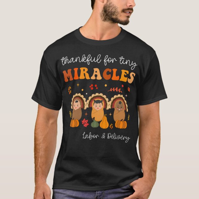 Thankful For Tiny Miracles Labour And Delivery Tha T-Shirt (Front)